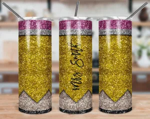 Glitter Teacher Pencil Skinny Tumbler