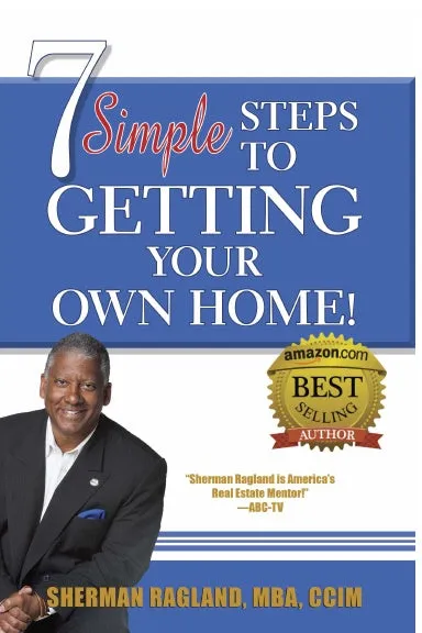 "7 Simple Steps To Getting Your Own Home!"